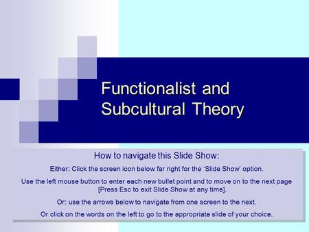 Functionalist and Subcultural Theory