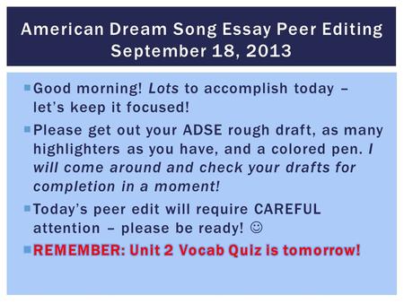American Dream Song Essay Peer Editing September 18, 2013.