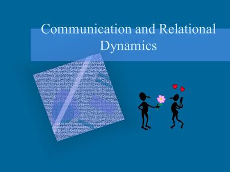 Communication and Relational Dynamics