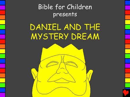 DANIEL AND THE MYSTERY DREAM Bible for Children presents.