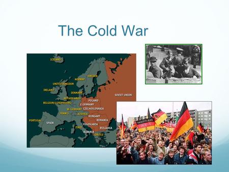 The Cold War. From Allies to Adversaries A fter World War II the United States and the Soviet Union emerged as the two main superpowers. The conflict.