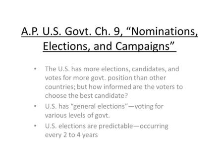 A.P. U.S. Govt. Ch. 9, “Nominations, Elections, and Campaigns”