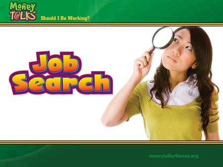 Job Search Looking for a job is a “job” in itself.