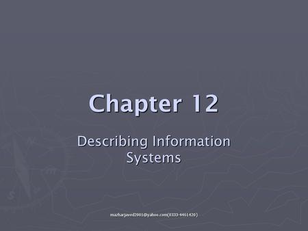 Chapter 12 Describing Information Systems.