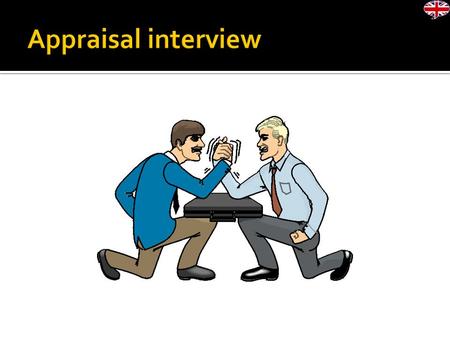 WHAT IS AN APPRAISAL INTERVIEW? An Appraisal Interview is a One ‐ on ‐ One interview which: 1. Takes place at least once a year 2. Requires both employer.