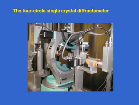 The four-circle single crystal diffractometer.