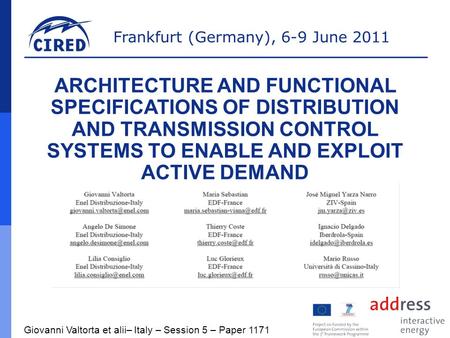 Frankfurt (Germany), 6-9 June 2011 ARCHITECTURE AND FUNCTIONAL SPECIFICATIONS OF DISTRIBUTION AND TRANSMISSION CONTROL SYSTEMS TO ENABLE AND EXPLOIT ACTIVE.