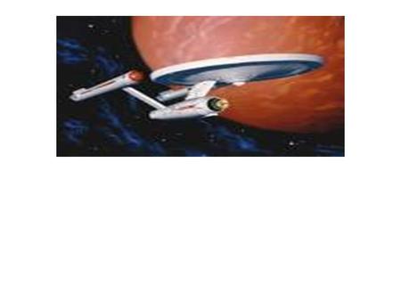 Star Ship Enterprise Star Ship Enterprise SPACE THE FINAL FRONTIER. THESE ARE THE VOYAGES OF THE STARSHIP ENTERPRISE, HER FIVE-YEAR MISSION TO EXPLORE.