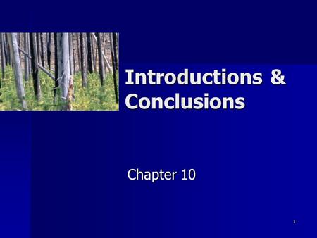 1 Introductions & Conclusions Chapter 10. 2 Functions of an Introduction Catch audience’s attention Catch audience’s attention Reveal and relate topic.