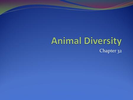Chapter 32. Characteristics that Define Animals Nutritional modes Ingest organic molecules and digest them via enzymes Cell structure and specialization.