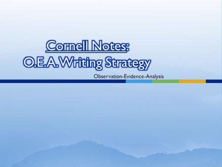 Cornell Notes: O.E.A. Writing Strategy