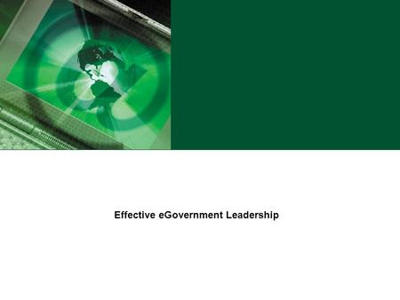 Effective eGovernment Leadership. U.S. Department of Agriculture eGovernment Program 2 Characteristics of an Effective Project Leader Personal Humility.