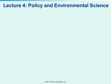 Lecture 4: Policy and Environmental Science