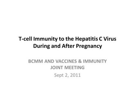 T-cell Immunity to the Hepatitis C Virus During and After Pregnancy