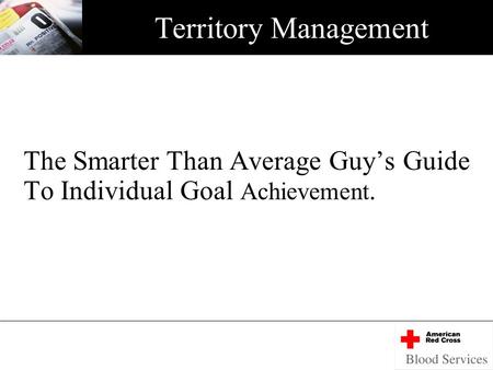 Territory Management The Smarter Than Average Guy’s Guide To Individual Goal Achievement.