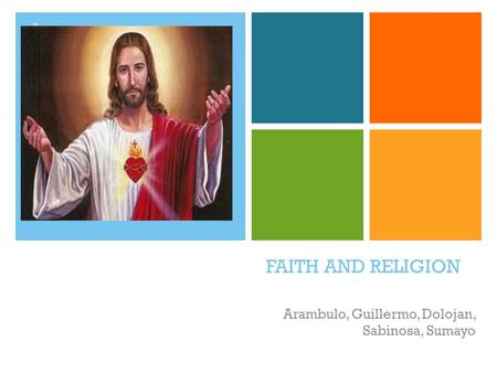 + FAITH AND RELIGION Arambulo, Guillermo, Dolojan, Sabinosa, Sumayo.