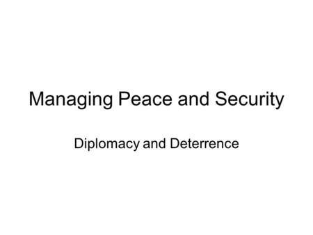 Managing Peace and Security