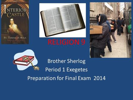 RELIGION 9 Brother Sherlog Period 1 Exegetes Preparation for Final Exam 2014.
