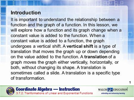 Introduction It is important to understand the relationship between a function and the graph of a function. In this lesson, we will explore how a function.