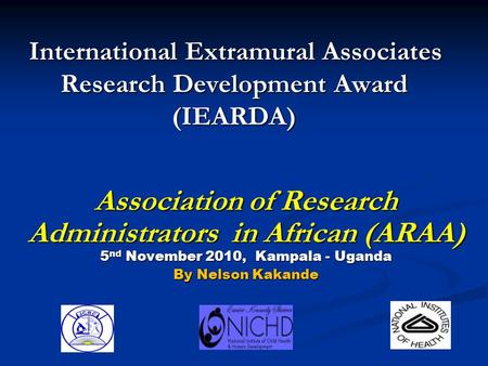 International Extramural Associates Research Development Award (IEARDA) International Extramural Associates Research Development Award (IEARDA) Association.