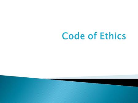 Code of Ethics.