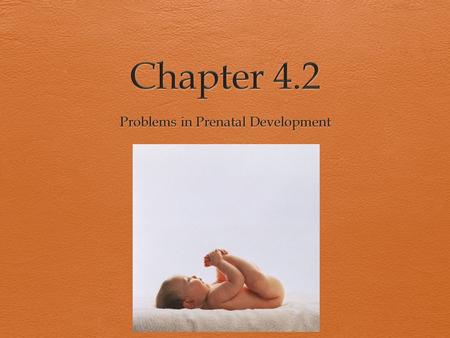 Problems in Prenatal Development