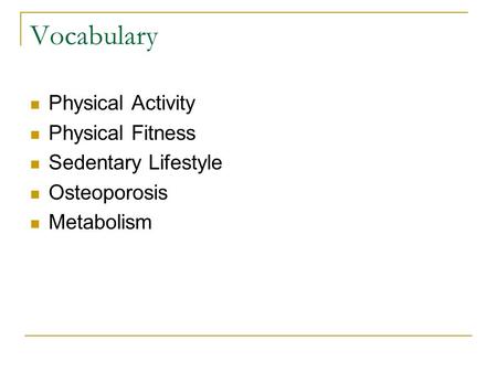 Vocabulary Physical Activity Physical Fitness Sedentary Lifestyle