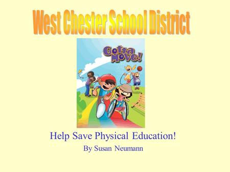 Help Save Physical Education! By Susan Neumann. Physical Activity vs. Physical Education.