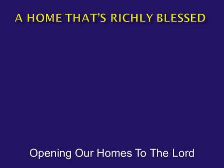 A Home That’s Richly Blessed