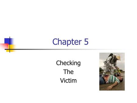 Chapter 5 Checking The Victim.