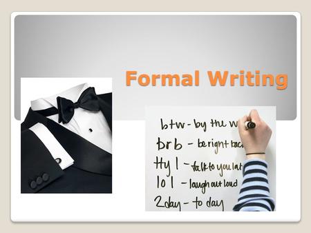 Formal Writing.