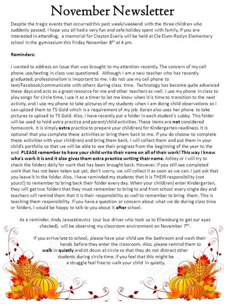 November Newsletter Despite the tragic events that occurred this past week/weekend with the three children who suddenly passed, I hope you all had a very.