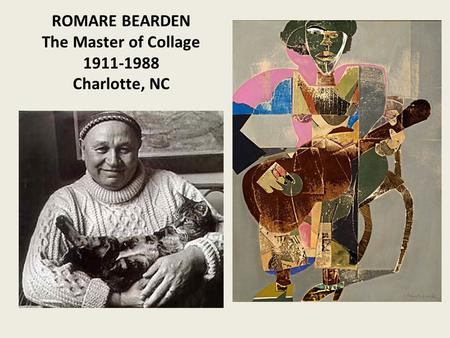 ROMARE BEARDEN The Master of Collage 1911-1988 Charlotte, NC.