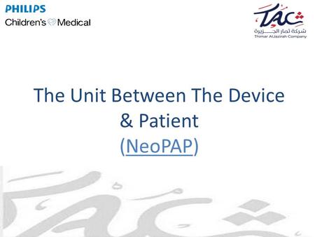 The Unit Between The Device & Patient (NeoPAP)