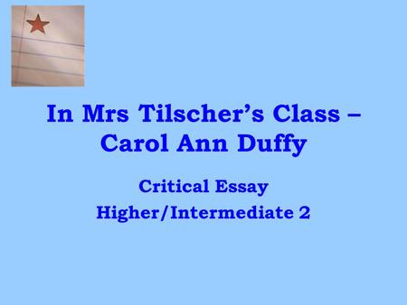 In Mrs Tilscher’s Class – Carol Ann Duffy
