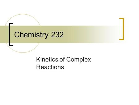 Kinetics of Complex Reactions