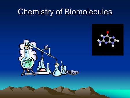 Chemistry of Biomolecules. Most biological compounds are ORGANIC – compounds of CARBON The study of these compounds is ORGANIC CHEMISTRY.