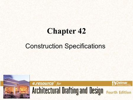 Chapter 42 Construction Specifications. 2 Links for Chapter 42 Introduction Construction Specifications Construction Documents.