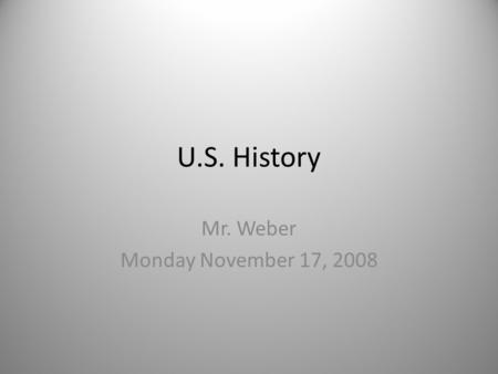 U.S. History Mr. Weber Monday November 17, 2008. Activator 1.What is the most interesting thing you have learned about your social justice organization.