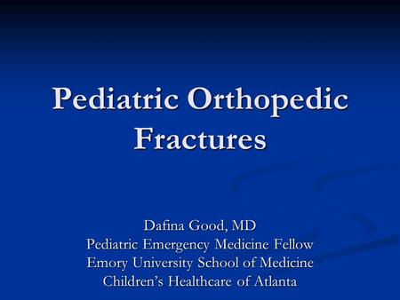 Pediatric Orthopedic Fractures