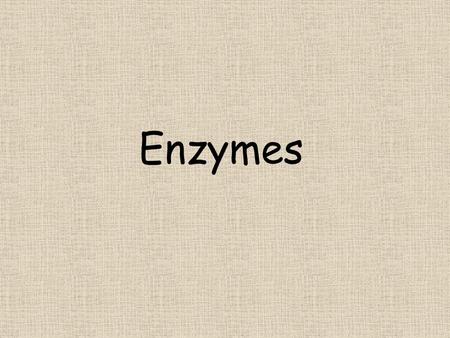 Enzymes. Characteristics All Enzymes are Proteins Catalysts – i.e. control the rate of a chemical reaction.