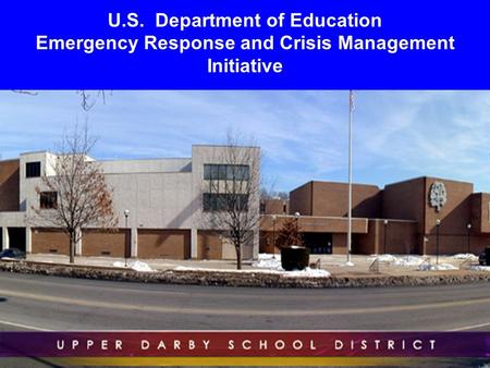 1 U.S. Department of Education Emergency Response and Crisis Management Initiative.