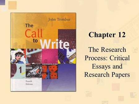 Chapter 12 The Research Process: Critical Essays and Research Papers.