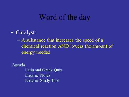 Word of the day Catalyst: