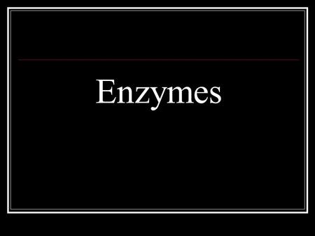 Enzymes. Learning Target: 1. Recognize enzymes as catalysts: a. Protein molecules that function to lower activation energy (increase rate of a reaction)