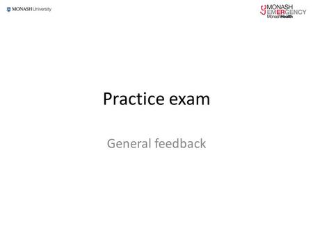 Practice exam General feedback. Pass mark and standard setting.