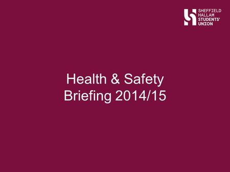 Health & Safety Briefing 2014/15. Session content... Slide Title Who is responsible for Health and Safety? Duty of Care Trip Leaders Emergency Procedures.
