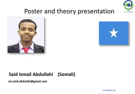 Said Ismail Abdullahi (Somali) Poster and theory presentation en.wikipedia.org.