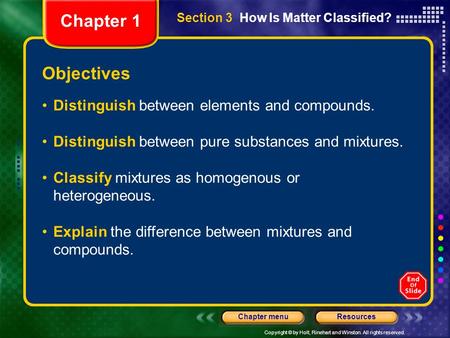 Chapter 1 Objectives Distinguish between elements and compounds.