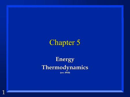 Energy Thermodynamics (rev. 0910)